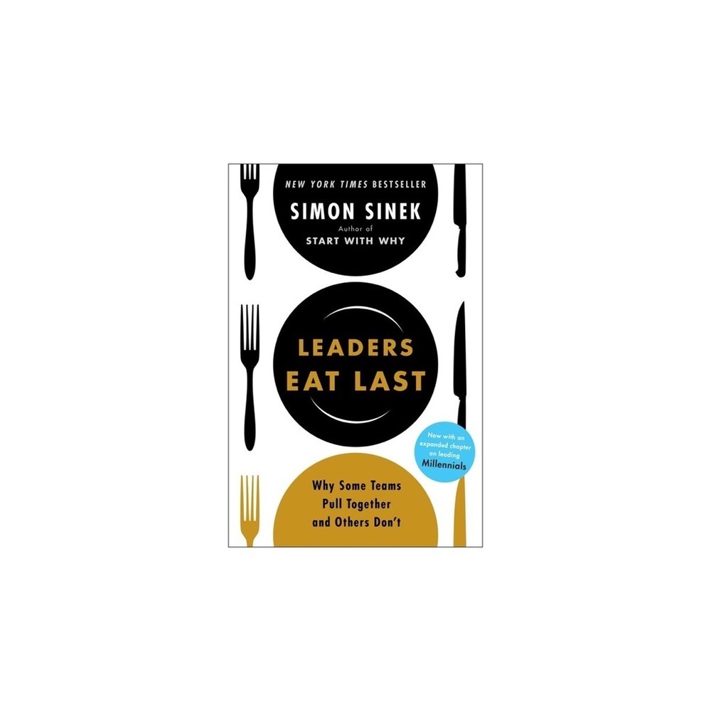 Leaders Eat Last by Simon Sinek